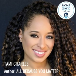 Tami Charles, ALL BECAUSE YOU MATTER