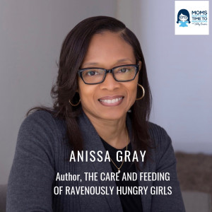 Anissa Gray, THE CARE AND FEEDING OF RAVENOUSLY HUNGRY GIRLS
