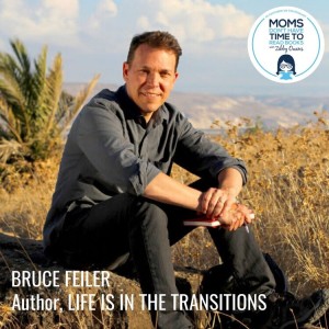 Bruce Feiler, LIFE IS IN THE TRANSITIONS