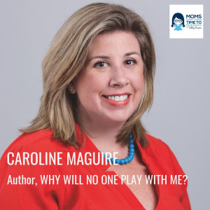 Caroline Maguire, WHY WILL NO ONE PLAY WITH ME?