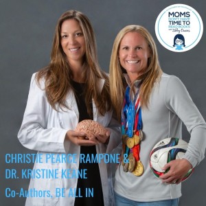 Christie Pearce Rampone & Dr. Kristine Keane, BE ALL IN