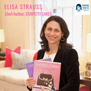 Elisa Strauss, Author of CONFETTI CAKES FOR KIDS