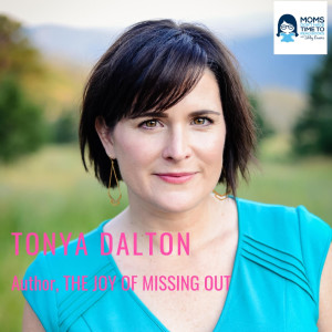 Tonya Dalton, THE JOY OF MISSING OUT 