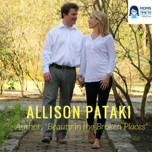 Allison Pataki, Author of ”Beauty in the Broken Places”