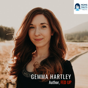 Gemma Hartley, Author of FED UP.