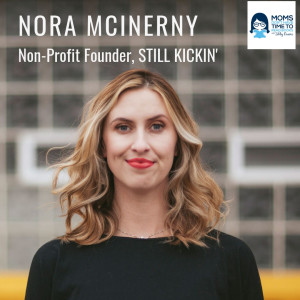 BONUS EPISODE: Nora McInerny on her non-profit, Still Kickin