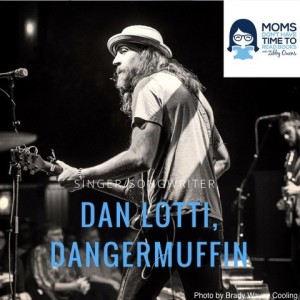 Dan Lotti, Singer/Songwriter of Dangermuffin 