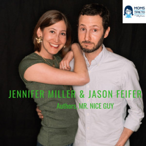 Jennifer Miller & Jason Feifer, Authors of MR. NICE GUY