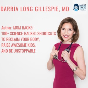 Dr. Darria Long Gillespie, Author of MOM HACKS