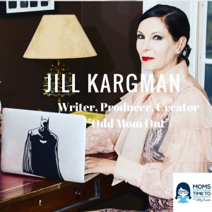 EXPLICIT LANGUAGE: Jill Kargman, Creator/Writer/Producer/Star of 