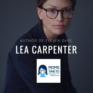 Lea Carpenter, Author of Eleven Days