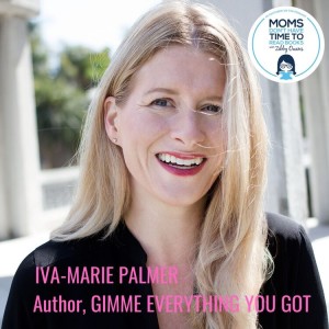 Iva-Marie Palmer, GIMME EVERYTHING YOU GOT
