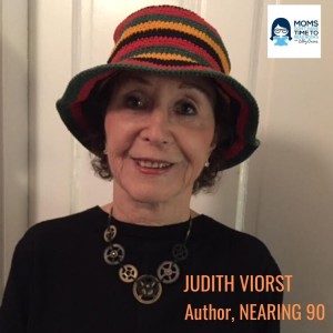 Judith Viorst, NEARING NINETY