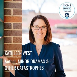 Kathleen West, MINOR DRAMAS & OTHER CATASTROPHES