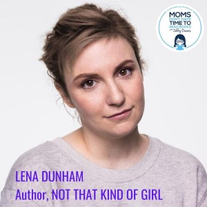 RE-RELEASE! Lena Dunham, NOT THAT KIND OF GIRL