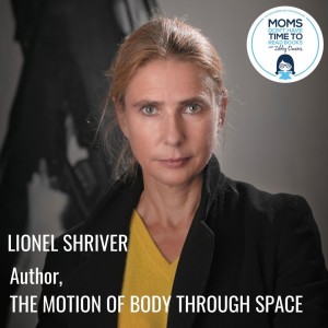 Lionel Shriver, THE MOTION OF THE BODY THROUGH SPACE