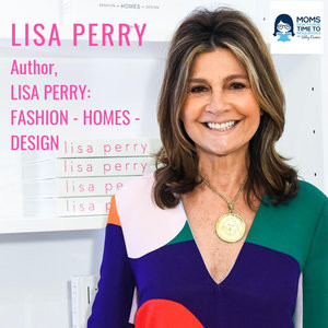Lisa Perry, LISA PERRY: FASHION - HOMES - DESIGN