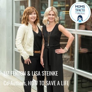 Liz Fenton & Lisa Steinke, HOW TO SAVE A LIFE