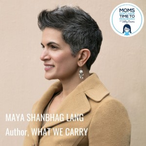 Maya Shanbhag Lang, WHAT WE CARRY