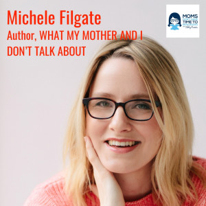 Michele Filgate, WHAT MY MOTHER & I DON'T TALK ABOUT