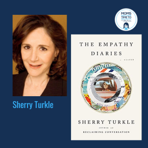 Sherry Turkle, THE EMPATHY DIARIES