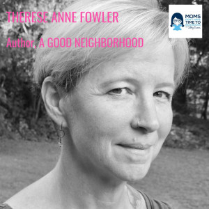Therese Anne Fowler, A GOOD NEIGHBORHOOD