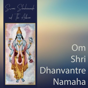 Om Shri Dhanvantre Namaha