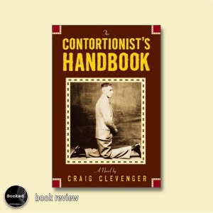 The Contortionist’s Handbook by Craig Clevenger