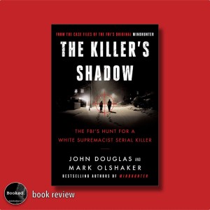 519 - The Killer’s Shadow by John Douglas and Mark Olshaker