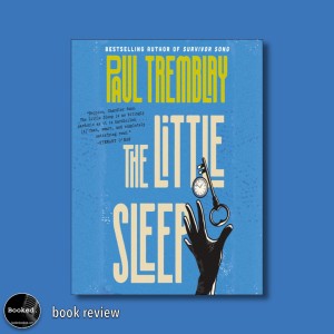 The Little Sleep by Paul Tremblay