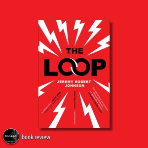 515 - The Loop by Jeremy Robert Johnson