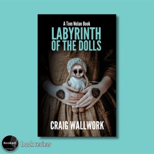 513 - Labyrinth of the Dolls by Craig Wallwork