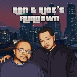 Ron and Nick’s Rundown Episode 30 #NBAFreeAgency
