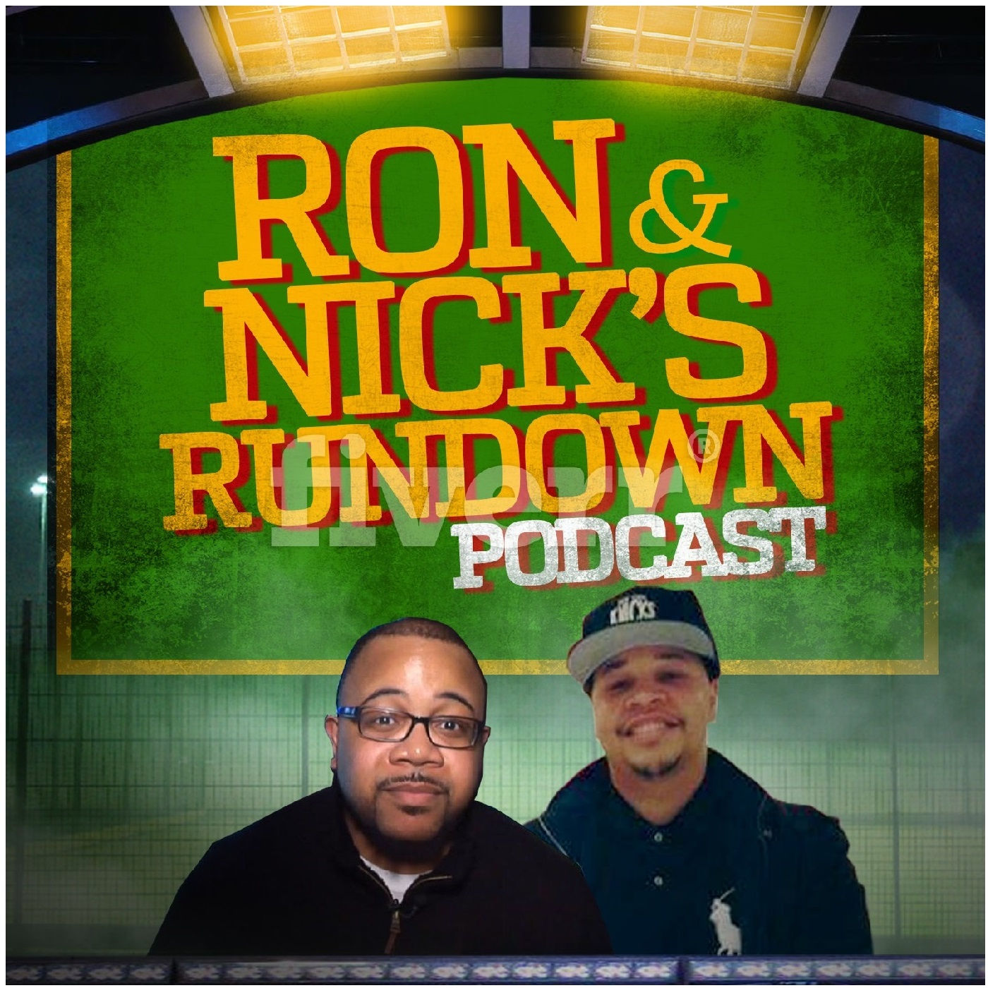 RON & NICK’S RUNDOWN PODCAST Episode 5 (Part 2)