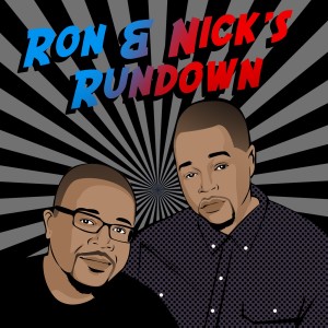 RON & NICK'S RUNDOWN PODCAST Ep 16 #NBAPreview