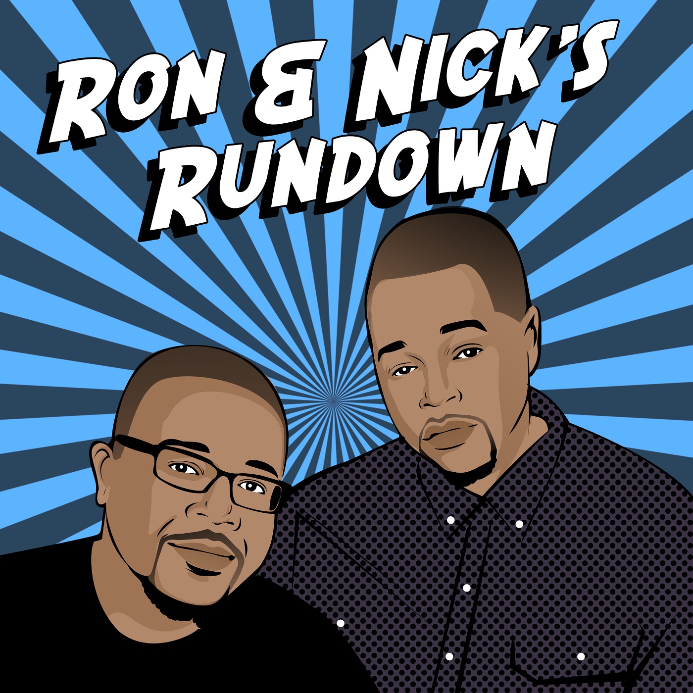 RON & NICK’S RUNDOWN PODCAST Episode 12
