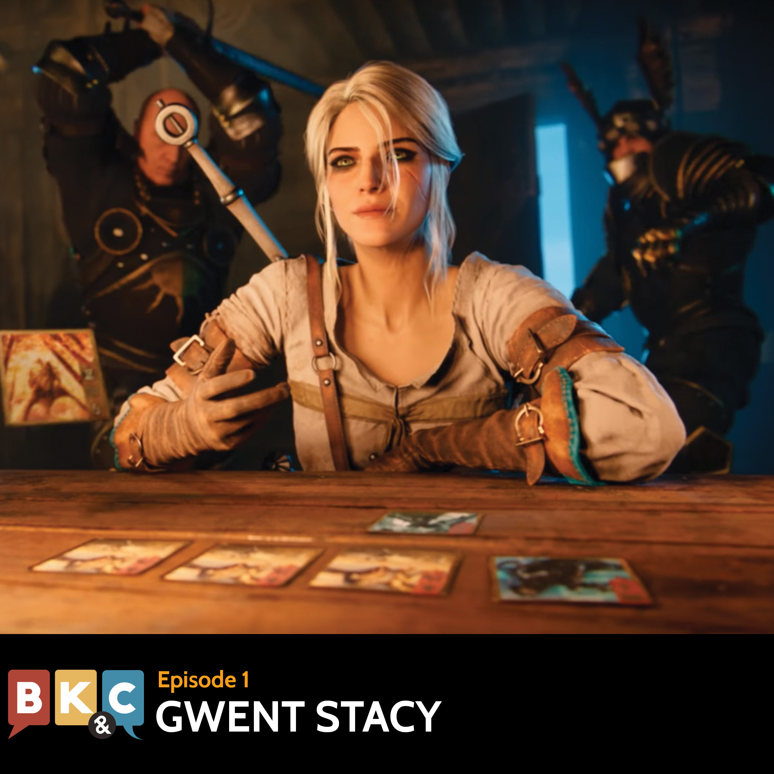 Episode 1 - Gwent Stacy