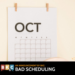 Announcement - Bad Scheduling