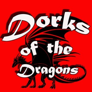 Dorks of the Dragons Ep. 1 and 2- The Premiere.