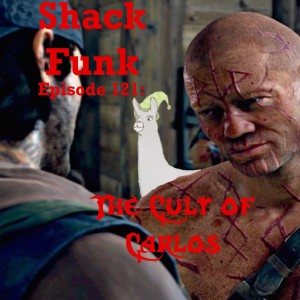 Shack Funk 121 - The Cult of Carlos