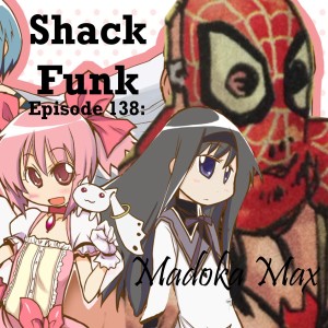 Shack Funk 138 - Madoka Max