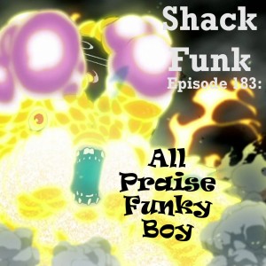 Shack Funk 183 - All Praise Funky Boy