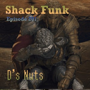 Shack Funk 201 - D’s Nuts