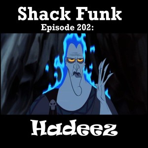 Shack Funk 202 - Hadeez