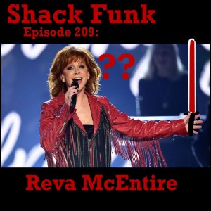 Shack Funk 209 - Reva McEntire