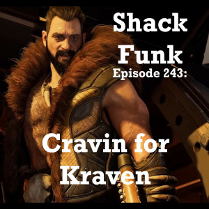 Shack Funk 243 - Cravin for Kraven