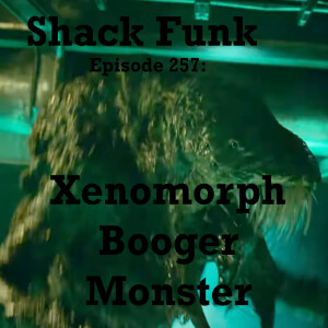 Shack Funk 257 - Xenomorph Booger Monster