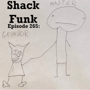 Shack Funk 265 - Grundor