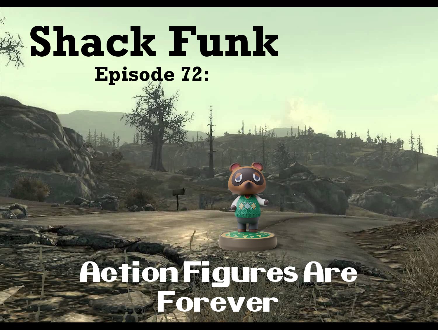 Shack Funk 72 - Action Figures Are Forever