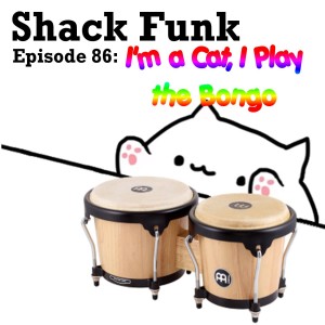 Shack Funk 86 - I'm a Cat, I Play the Bongo